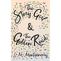 Amazon.com: The Story Girl & The Golden Road: 9781473344761